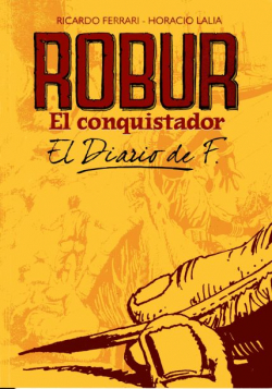 Robur, el conquistador, El diario de F par Ricardo Ferrari