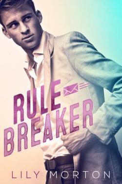 Rule Breaker (Mixed Messages #1) par Lily Morton