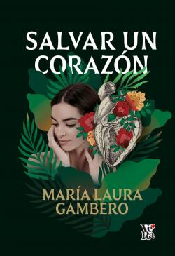 Salvar un corazn par  Mara Laura Gambero