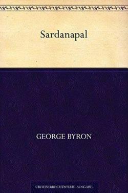 Sardanapal par  Lord Byron