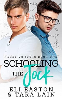 Schooling the Jock (Nerds VS Jocks #1) par Eli Easton