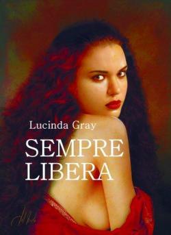 Sempre Libera par Lucinda Gray