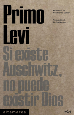 Si existe Auschwitz, no puede existir Dios par Primo Levi