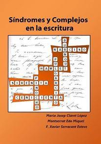Sndromes y complejos en la escritura par Maria Josep Claret Lpez