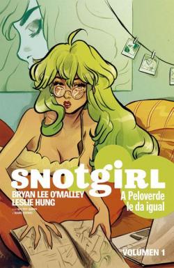Snotgirl, vol. 1: A Peloverde le da igual par Bryan Lee O'Malley
