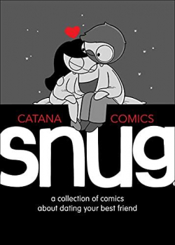 Snug: A Collection of Comics about Dating Your Best Friend par Catana Chetwynd