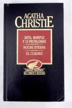 Srta. Marple y trece problemas. Noche eterna. El cuadro par Agatha Christie