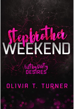 Stepbrother Weekend par Olivia T. Turner