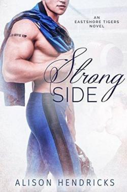 Strong side (Eastshore Tigers #1) par Alison Hendricks