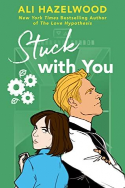 Stuck with You (The STEMinist Novellas #2) par Ali Hazelwood
