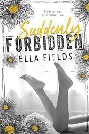Suddenly Forbidden par Ella Fields