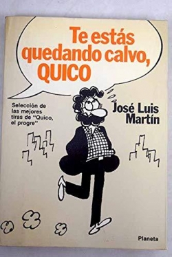 Te ests quedando calvo, Quico par Jose Luis Martn Zabala