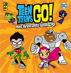 Teen Titans Go! Ms aventuras ilustradas par Magnolia Belle