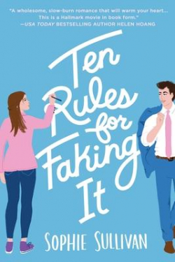Ten Rules for Faking It par Sophie Sullivan