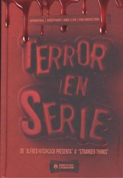 Terror en serie par Antonio Rosa Lobo