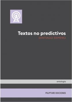 Textos no predictivos par Santiago Eximeno