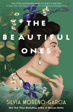 The Beautiful Ones par Silvia Moreno-Garca