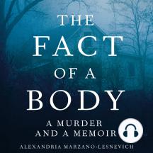 The Fact of a Body: A Murder and a Memoir par Alexandria Marzano-Lesnevich