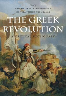 The Greek Revolution: A Critical Dictionary par Paschalis M. Kitromilides