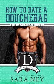 The Learning Hours (How to Date a Douchebag #3) par Sara Ney