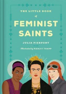 The Little Book of Feminist Saints par Julia Pierpont