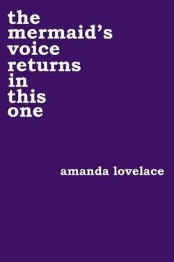 The Mermaid's Voice Returns in This One par Amanda Lovelace