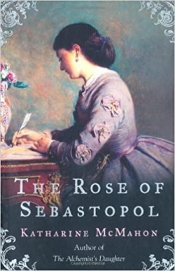 The Roses of Sebastopol par Katherine McMahon
