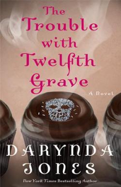 The Trouble with Twelfth Grave par Darynda Jones