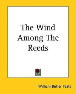 The Wind Among The Reeds par  William Butler Yeats