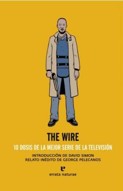 The Wire. 10 dosis de la mejor serie de la televisin par  Varios autores