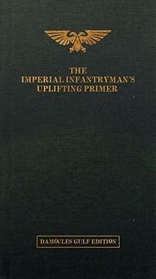 The imperial infantryman's uplifting primer par Damocles Gulf