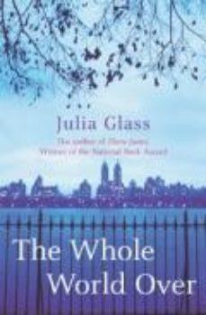 The whole world over par Julia Glass