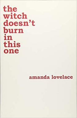 The witch doesn't burn in this one par Amanda Lovelace