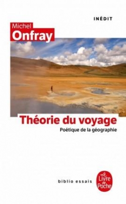 Thorie du voyage par Michel Onfray