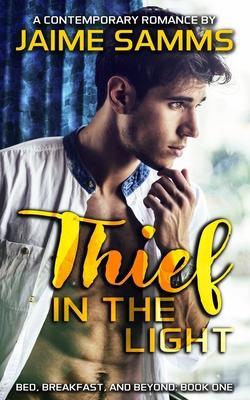 Thief in the Light (Bed, Breakfast, and Beyond #1) par Jaime Samms