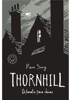 Thornhill: Orfenat de noies par Pam Smy