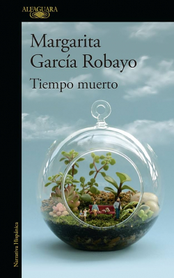 Tiempo muerto par Margarita Garca Robayo