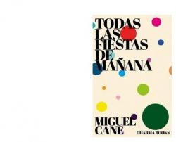 Todas las fiestas de maana par Miguel Cane (Mx)