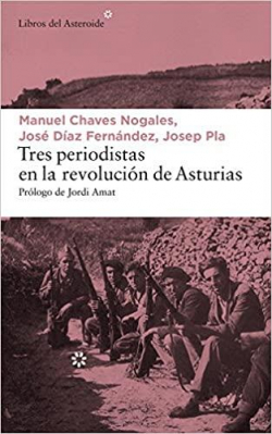 Tres periodistas en la Revolución de Asturias par Josep Pla