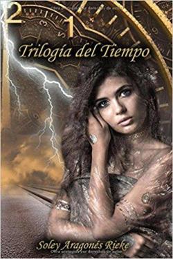 Trilogía del Tiempo par Soley Aragonés Rieke