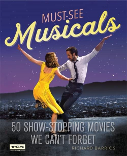 Turner Classic Movies: Must-See Musicals par Richard Barrios