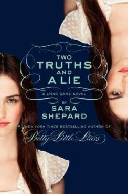 Two Truths and a Lie (The Lying Game #3) par  Sara Shepard