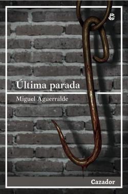 LTIMA PARADA: 13 par Miguel Aguerralde