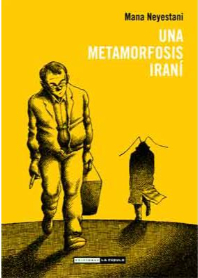UNA METAMORFOSIS IRAN par Mana Neyestani