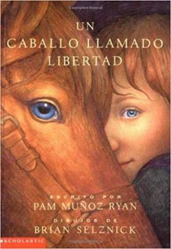 Un caballo llamado libertad par  Pam Munoz Ryan