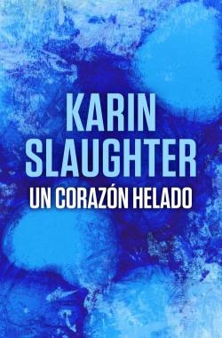Un corazn helado par Karin Slaughter
