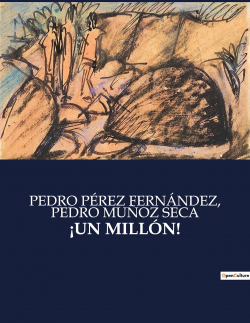 Un millón par Pedro Muñoz Seca