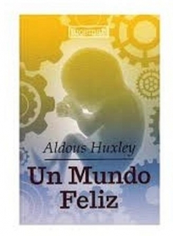Un mundo feliz par Aldous Huxley