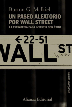 Un paseo aleatorio por Wall Street: La estrategia para invertir con xito par Burton G. Malkiel