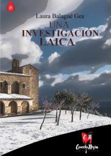 Una investigacin laica par Laura Balagu Gea